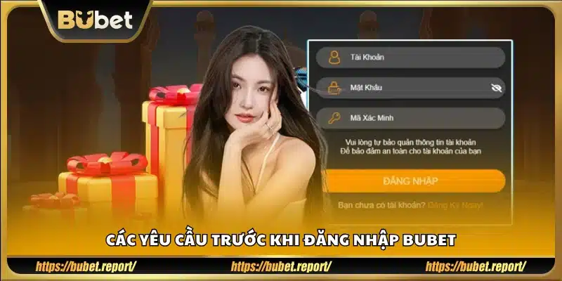Điều kiện cần thiết để truy cập vào Bu Bet