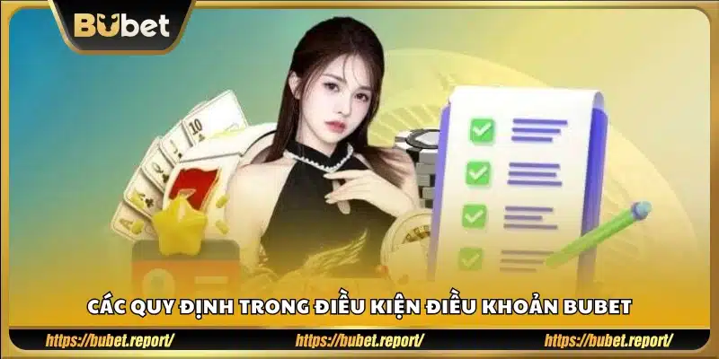 Những quy tắc quan trọng trong Điều Kiện Điều Khoản Bubet