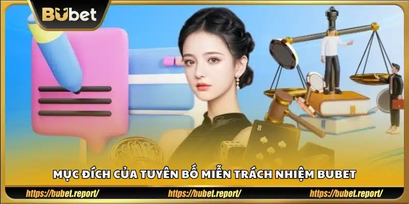 Mục tiêu của chính sách miễn trách nhiệm Bubet