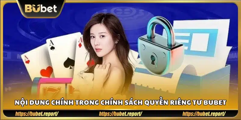 Những điểm cốt lõi trong chính sách quyền riêng tư tại Bubet