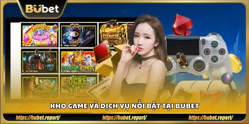 Danh mục trò chơi và dịch vụ chủ đạo của nền tảng